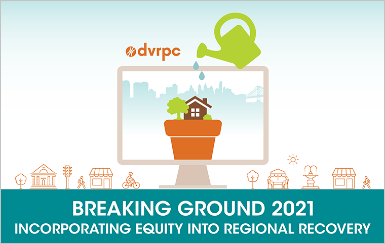 Breaking Ground 2021: Incorporating Equity into Regional Recovery