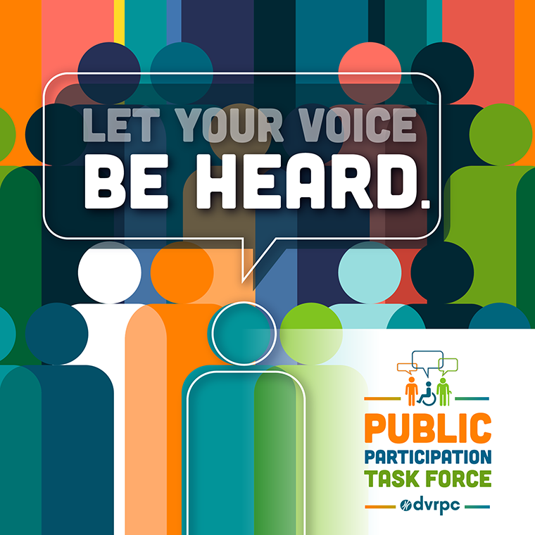 A colorful graphic with illustrations representing people and a thought bubble that reads "Let Your Voice Be Heard." It contains the logo for DVRPC's Public Participation Task Force.