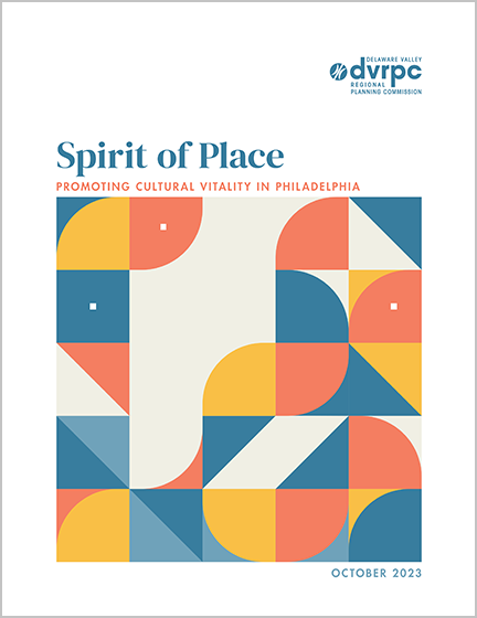 The cover for the report Spirit of Place: Promoting Cultural Vitality in Philadelphia