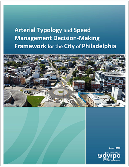The cover report for the Arterial Typology and Speed Management Decision-Making Framework for the City of Philadelphia report, which includes a photo of a traffic circle in Philadelphia