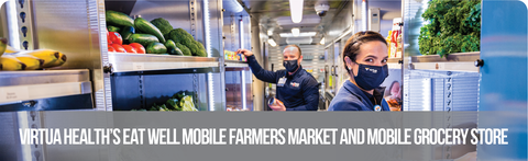 Virtua Health's Eat Well Mobile Farmers Market and Mobile Grocery Store.